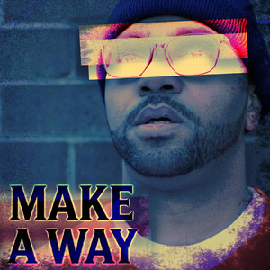 Make a Way by Adam Bomb The Raptivist