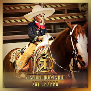 Jesus Romero - Soy Charro
