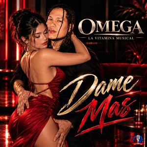 Dame Mas by Omega La Vitamina Musical