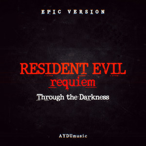 Resident Evil 9 Requiem - Through the Darkness - Epic Instrumental Version by AYDUmusic