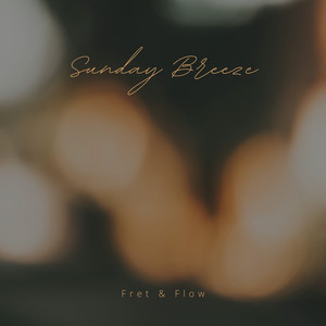 Sunday Breeze by Fret & Flow