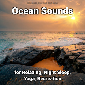 Ocean Sounds for Relaxing, Night Sleep, Yoga, Recreation album