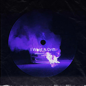 COSSACK — I Want A Drift
