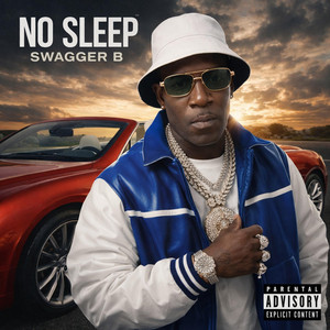 No Sleep by Swagger B