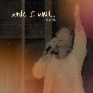 While I Wait by Mya Hill