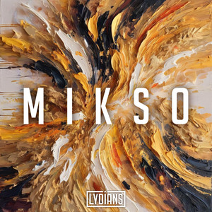 LYDIANS — MIKSO