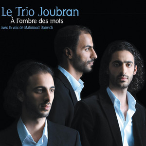 Sur cette terre - Faraadees by Le Trio Joubran
