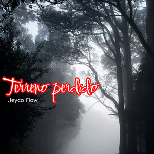 Terreno Perdido by Jeyco Flow