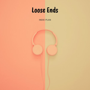 Loose Ends by Indie-Plan