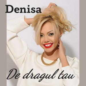 Den-Isa - De dragul tau