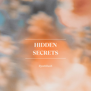 Hidden Secrets by RyothRush