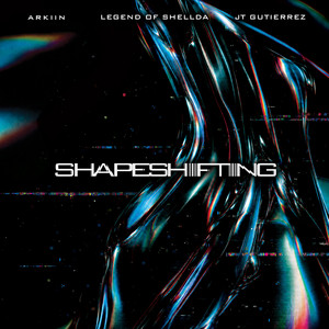 SHAPESHIFTING by ARKIIN, Legend of Shellda, JT Gutierrez