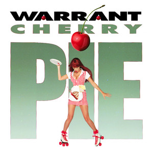Cherry Pie - Album by Warrant | Spotify
