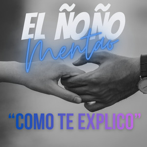 Como Te Explico by el ñoño mentao