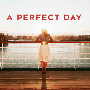 A Perfect Day - Compilation by Various Artists | Spotify
