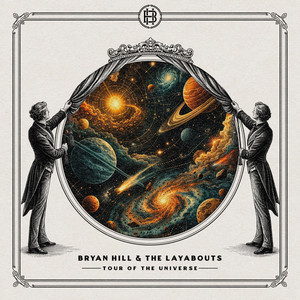 Tour of the Universe by Bryan Hill & the Layabouts