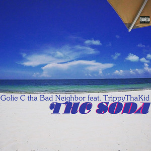 THC Soda by Golie C, TrippyThaKid