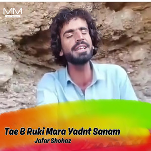 Jafar Shohaz - Tae B Ruki Mara Yadnt Sanam