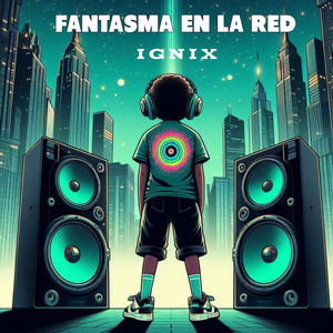 FANTASMA EN LA RED by IGNIX