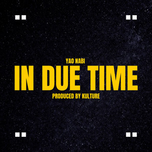Yao Nabi - In Due Time