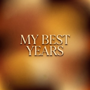 My Best Years by Lord Patt