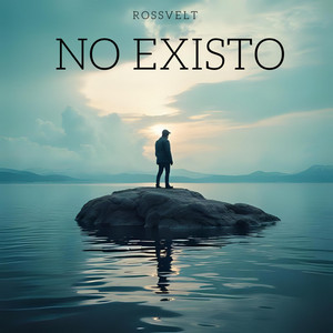 no existo by ROSSVELT