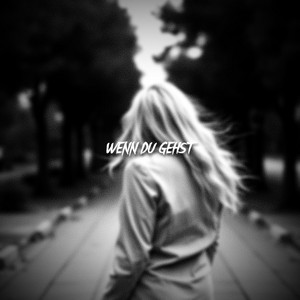 Wenn Du Gehst by JONZ, drxnko