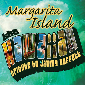 Margarita Island: The Hawaiian Tribute to Jimmy Buffett