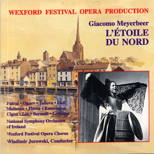Meyerbeer: Etoile Du Nord (L')