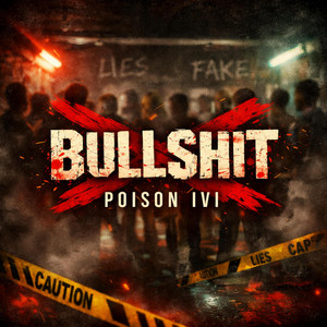 Bullshit by Poison Ivi