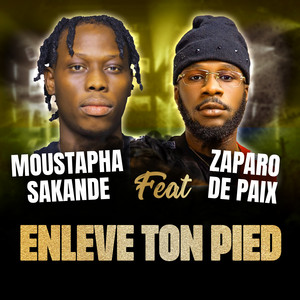Moustapha Sakandé - Enlève ton pied (feat. Zaparo de paix)