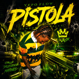 Pistola by Yepo Flow
