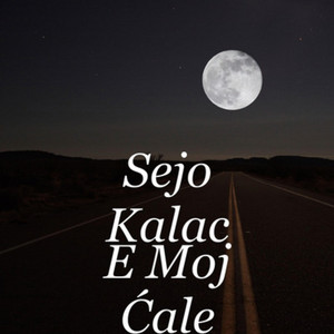 Sejo Kalac - E Moj Cale