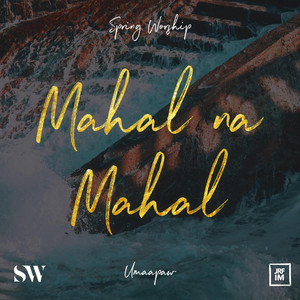Mahal na Mahal by Spring Worship