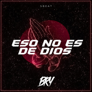 Eso No Es De Dios by BRY, Guaracha