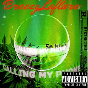 Stop callin my phone by Breezy Laflare