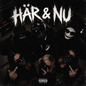HÄR & NU by Korpralen, KAOZ & KAOZ