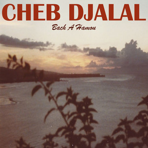 Cheb Djalal - Bach A Hamou