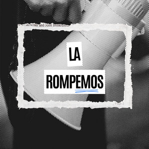La Rompemos by Alicia Mercedes