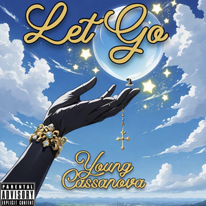 Let Go by Young Cassanova