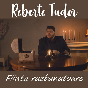 Roberto Tudor - Fiinta razbunatoare
