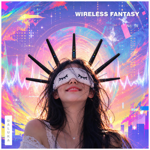 Wireless Fantasy by DALUKA