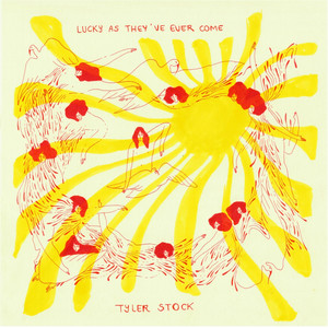 Lucky As They've Ever Come by Tyler Stock
