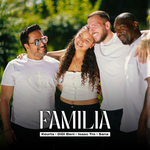 Familia by Keurta, DiDi Beni, Isaac tro, Sana
