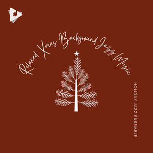 Relaxed Xmas Background Jazz Music