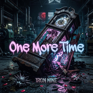 Iron Nine — One More Time (2026)