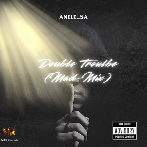 Double Trouble - Mad-Mix by Anele_SA