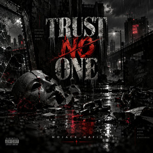 TRUST NO ONE by MOJACK_HAFIZ