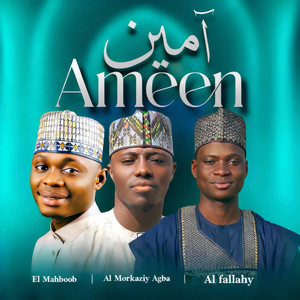 El Mahboobu Fillah - Ameen (feat. AL MORKAZIY AGBA & Al fallahy)