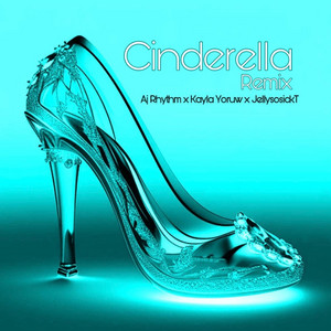 AJ Rhythm - cinderella (OVC) (feat. Kayla Yoruw & JellySoSickT) [revised]